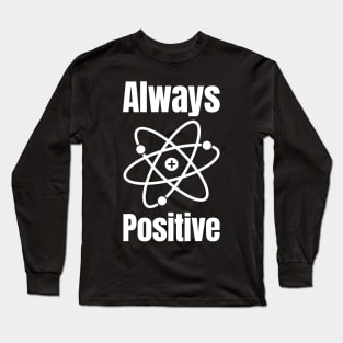 Always Positive Long Sleeve T-Shirt